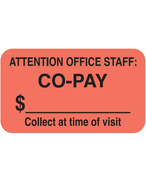 ATTENTION OFFICE STAFF: CO-PAY Label - Size 1 1/2"W x 7/8"H