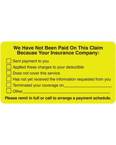 WE HAVE NOT BEEN PAID ON THIS CLAIM Label - Size 3 1/4"W x 1 3/4"H