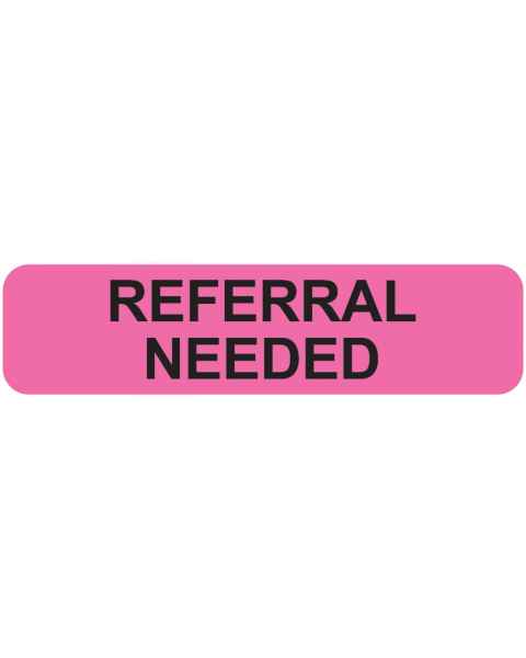 REFERRAL NEEDED Label - Size 1 1/4"W x 5/16"H