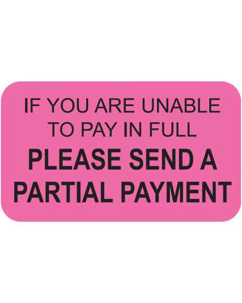 IF YOU ARE UNABLE TO PAY IN FULL Label - Size 1 1/2"W x 7/8"H