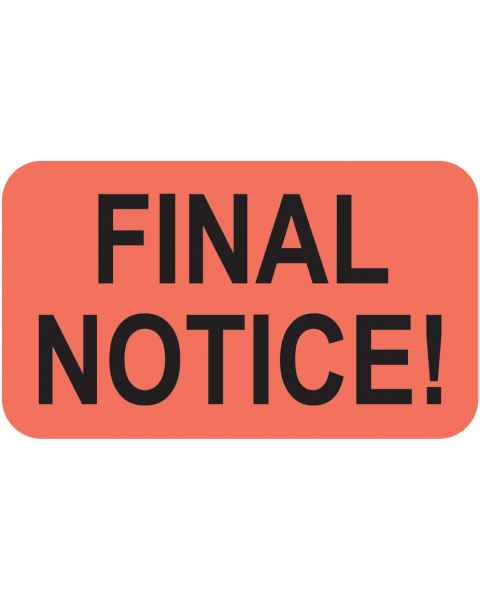FINAL NOTICE Label - Size 1 1/2"W x 7/8"H