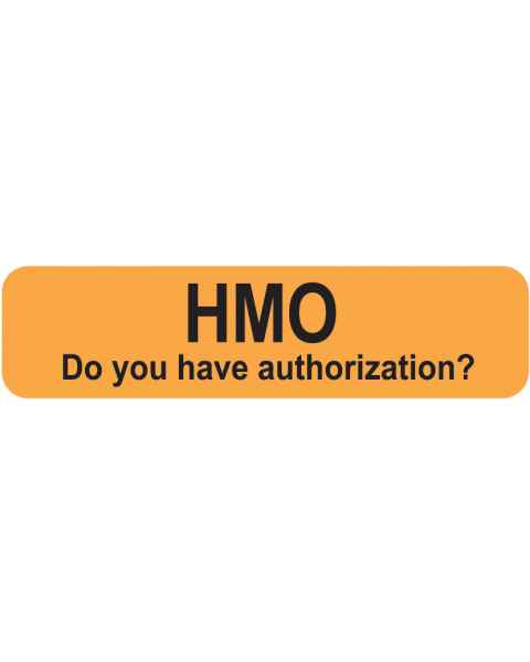 HMO DO YOU HAVE AUTHORIZATION Label - Size 1 1/4"W x 5/16"H