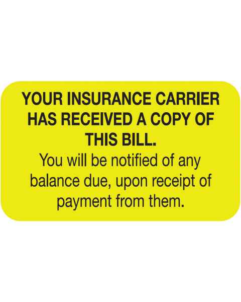 YOUR INSURANCE CARRIER HAS RECEIVED Label - Size 1 1/2"W x 7/8"H