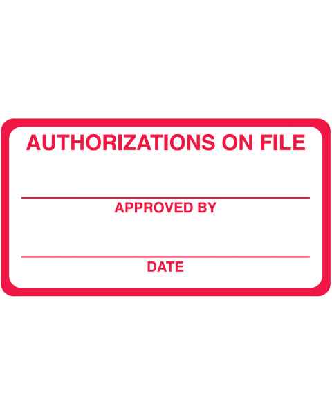 AUTHORIZATIONS ON FILE Label - Size 3 1/4"W x 1 3/4"H