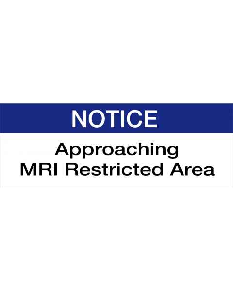 "NOTICE, Approaching MRI Restricted Area" Sticker