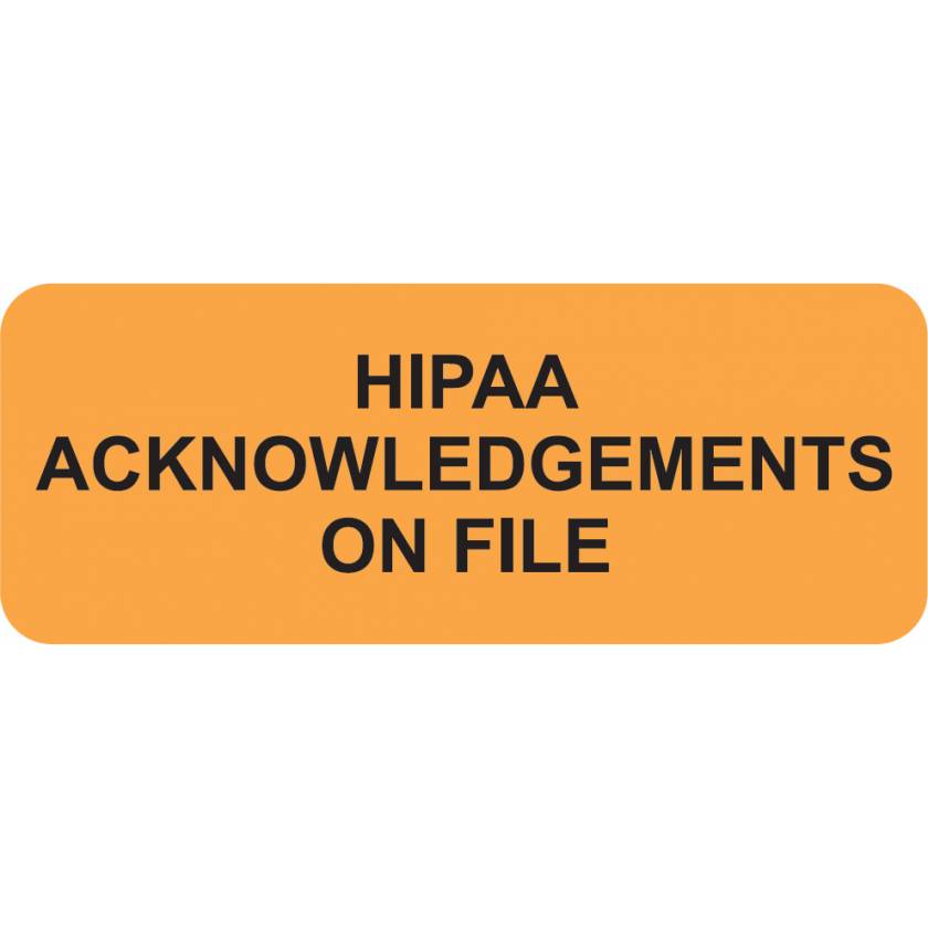 HIPAA ACKNOWLEDGEMENTS ON FILE Label - Size 2 1/4"W x 7/8"H
