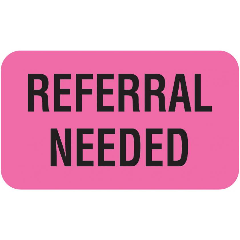REFERRAL NEEDED Label - Size 1 1/2"W x 7/8"H