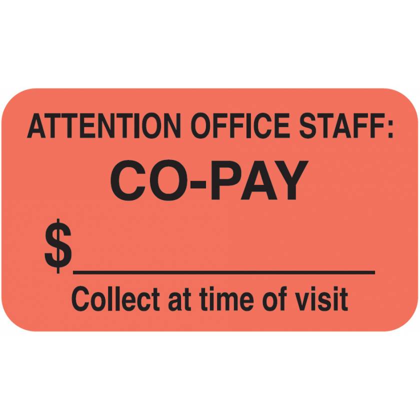 ATTENTION OFFICE STAFF: CO-PAY Label - Size 1 1/2"W x 7/8"H