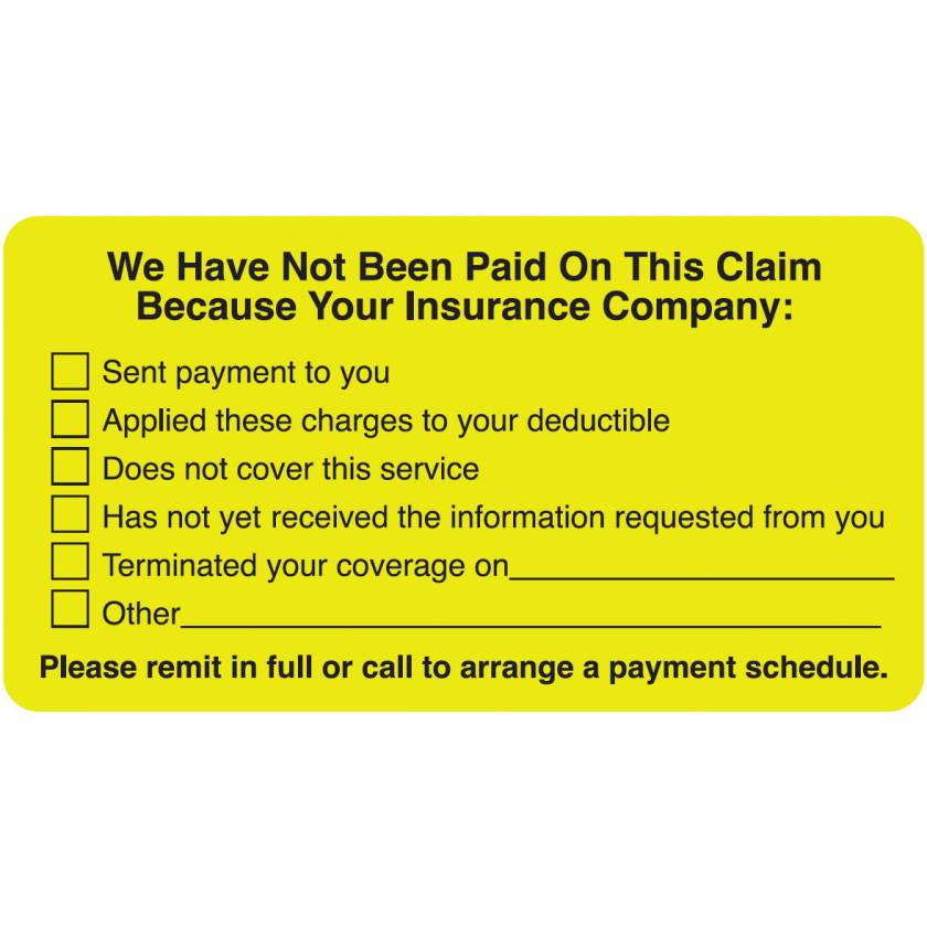 WE HAVE NOT BEEN PAID ON THIS CLAIM Label - Size 3 1/4"W x 1 3/4"H