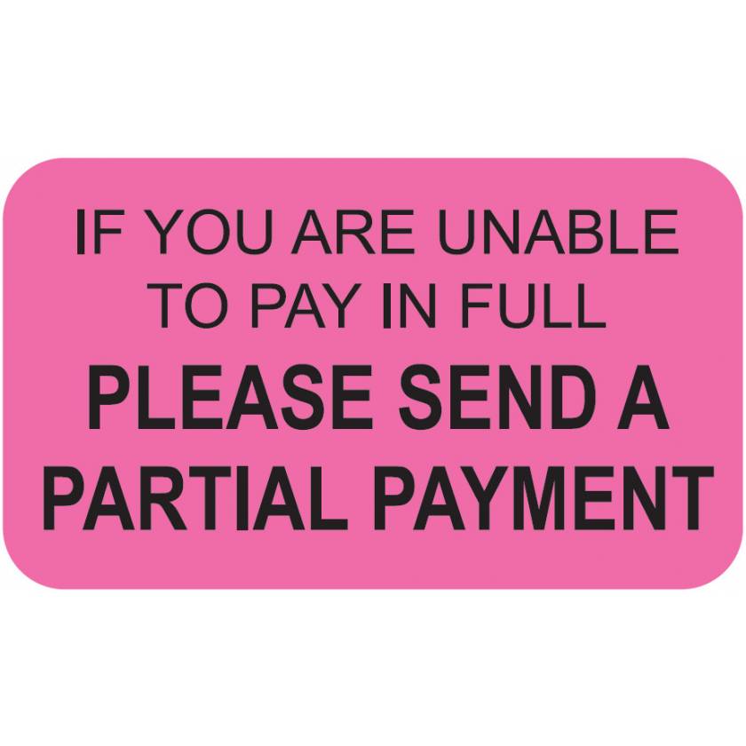 IF YOU ARE UNABLE TO PAY IN FULL Label - Size 1 1/2"W x 7/8"H