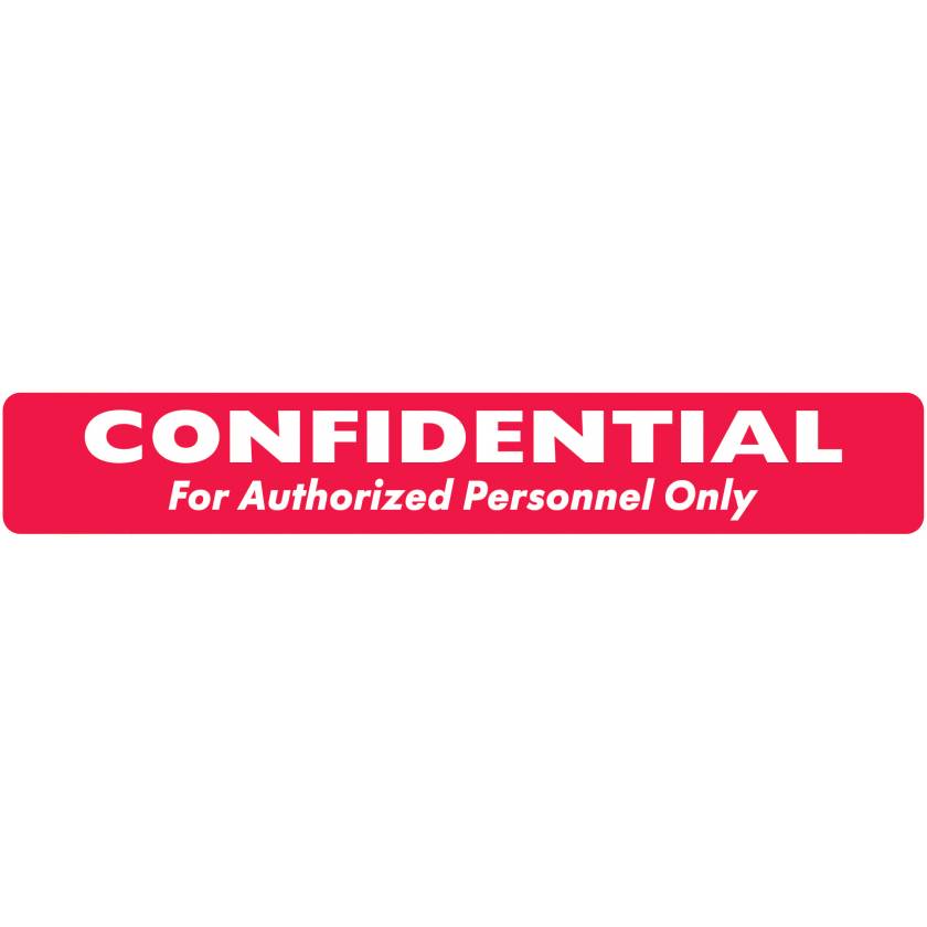 CONFIDENTIAL FOR AUTHORIZED PERSONNEL ONLY Label - Size 6 1/2"W x 1"H