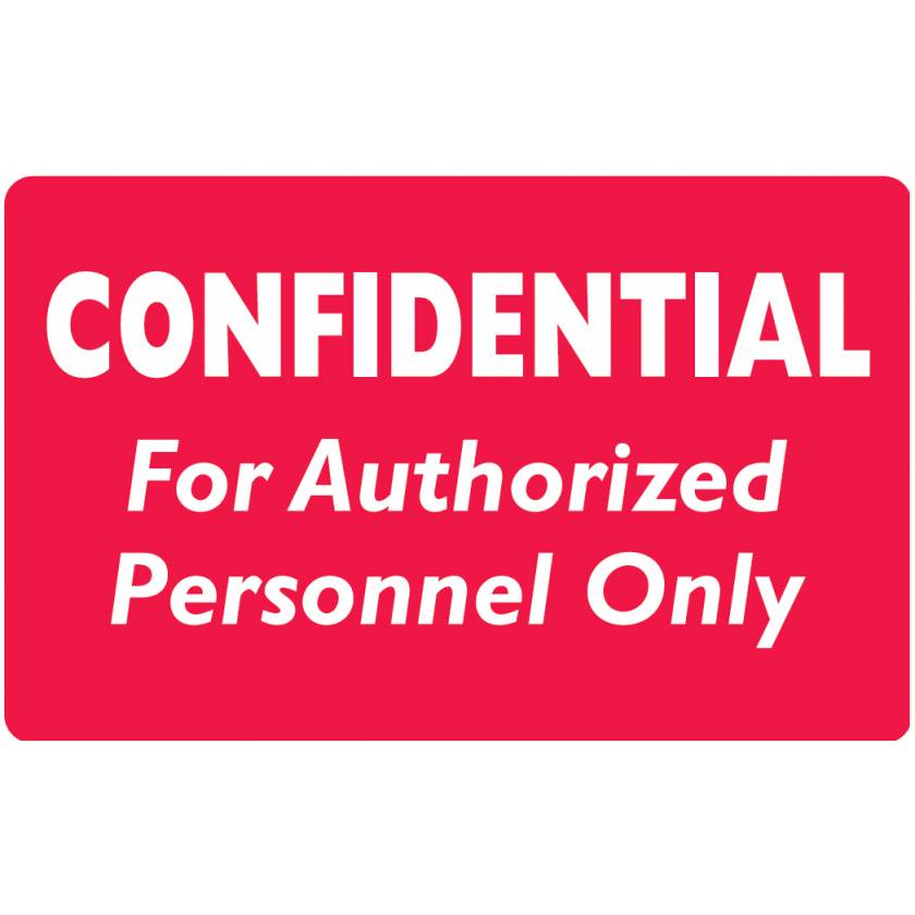 CONFIDENTIAL FOR AUTHORIZED PERSONNEL ONLY Label - Size 4"W x 2 1/2"H