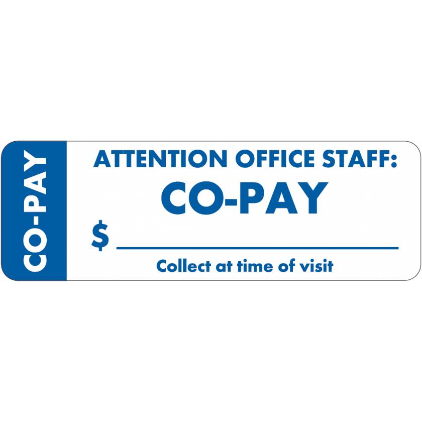 ATTENTION OFFICE STAFF: CO-PAY Label - Size 3"W x 1"H - Wrap Around Style