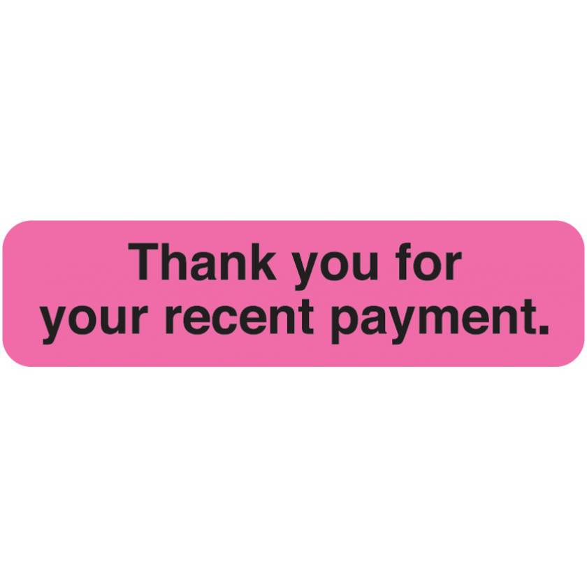 THANK YOU FOR YOUR RECENT PAYMENT Label - Size 1 1/4"W x 5/16"H