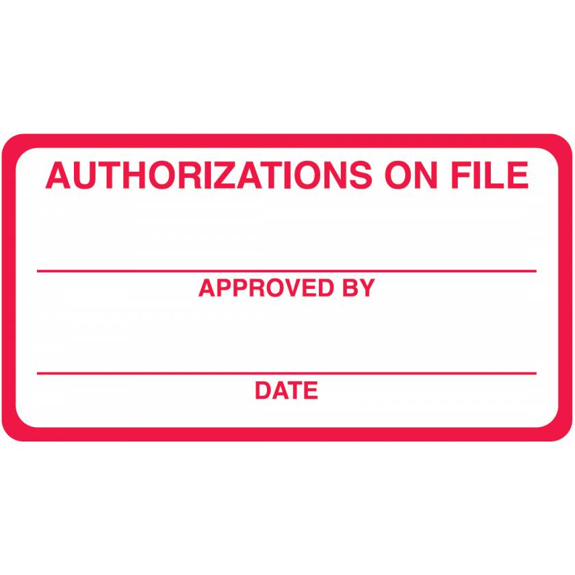 AUTHORIZATIONS ON FILE Label - Size 3 1/4"W x 1 3/4"H