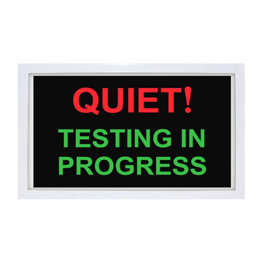 Phillips Safety Quiet Testing In Progress LED Indicator Sign