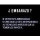 Silk Screened Sign Embarazo