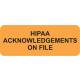 HIPAA ACKNOWLEDGEMENTS ON FILE Label - Size 2 1/4"W x 7/8"H