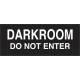 Silk Screened Sign Darkroom Do Not Enter - Black