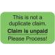 THIS IS NOT A DUPLICATE CLAIM Label - Size 1 1/2"W x 7/8"H