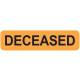 DECEASED Label - Size 1 1/4"W x 5/16"H - Fluorescent Orange