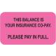 THIS BALANCE IS YOUR INSURANCE CO-PAY Label - Size 1 1/2"W x 7/8"H