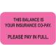 THIS BALANCE IS YOUR INSURANCE CO-PAY Label - Size 1 1/2"W x 7/8"H