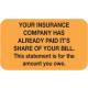 YOUR INSURANCE COMPANY HAS ALREADY PAID Label - Size 1 1/2"W x 7/8"H