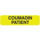 COUMADIN PATIENT Label - Size 1 1/4"W x 5/16"H