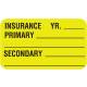 INSURANCE PRIMARY SECONDARY Label - Size 1 1/2"W x 7/8"H