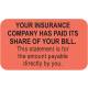 YOUR INSURANCE COMPANY HAS PAID ITS SHARE Label - Size 1 1/2"W x 7/8"H