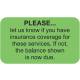 PLEASE LET US KNOW Label - Size 1 1/2"W x 7/8"H
