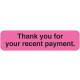 THANK YOU FOR YOUR RECENT PAYMENT Label - Size 1 1/4"W x 5/16"H