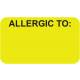 ALLERGIC TO Label - Size 1 1/2"W x 7/8"H - Fluorescent Chartreuse