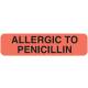 ALLERGIC TO PENICILLIN Label - Size 1 1/4"W x 5/16"H