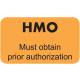 HMO MUST OBTAIN PRIOR AUTHORIZATION Label - Size 1 1/2"W x 7/8"H