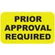 PRIOR APPROVAL REQUIRED Label - Size 1 1/2"W x 7/8"H