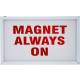 "Magnet Always On" Light-Up Wall Sign