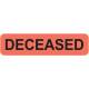 DECEASED Label - Size 1 1/4"W x 5/16"H - Fluorescent Red