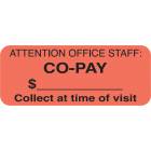 ATTENTION OFFICE STAFF: CO-PAY Label - Size 1 7/8"W x 3/4"H