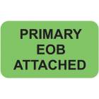 PRIMARY EOB ATTACHED Label - Size 1 1/2"W x 7/8"H