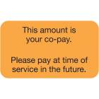 THIS AMOUNT IS YOUR CO-PAY Label - Size 1 1/2"W x 7/8"H