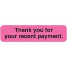 THANK YOU FOR YOUR RECENT PAYMENT Label - Size 1 1/4"W x 5/16"H