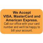 WE ACCEPT VISA MASTERCARD And AMERICAN EXPRESS Label - Size 1 1/2"W x 7/8"H