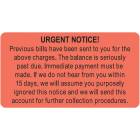 URGEN NOTICE Label - Size 3 1/4"W x 1 3/4"H