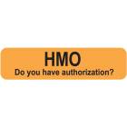 HMO DO YOU HAVE AUTHORIZATION Label - Size 1 1/4"W x 5/16"H