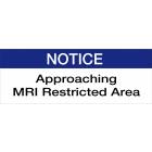 "NOTICE, Approaching MRI Restricted Area" Sticker