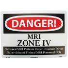 "DANGER MRI Zone IV" Plastic Sign