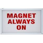 "Magnet Always On" Light-Up Wall Sign