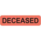 DECEASED Label - Size 1 1/4"W x 5/16"H - Fluorescent Red